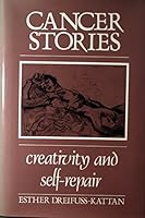 Cancer Stories: Creativity and Self-Repair (Psychoanaltic Inquiry) 088163204X Book Cover