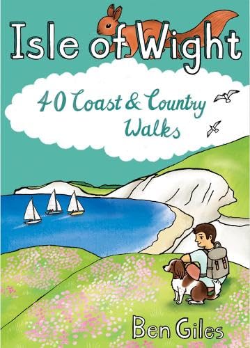 Isle of Wight: 40 Coast and Country Walks