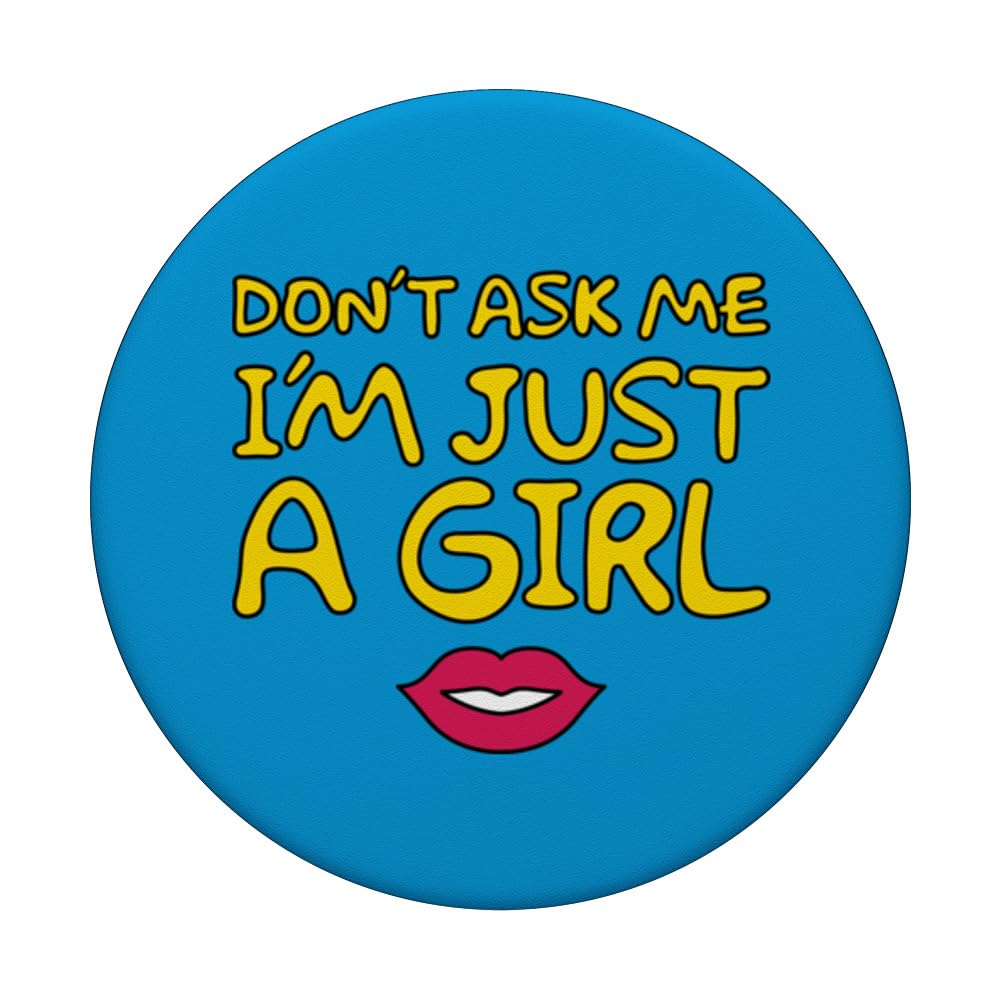 Don't Ask Me, I'm Just A Girl! Tee Hee! PopSockets Swappable PopGrip, Black - Image 3