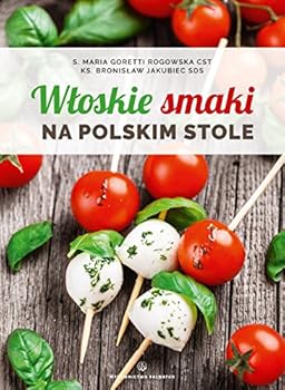 Hardcover Wloskie smaki na polskim stole [Polish] Book