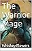 The Warrior Mage