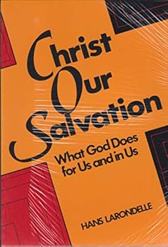 Paperback Christ Our Salvation What God Does for Us and in Us Book