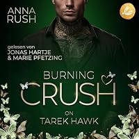 Burning Crush on Tarek Hawk Hörbuch