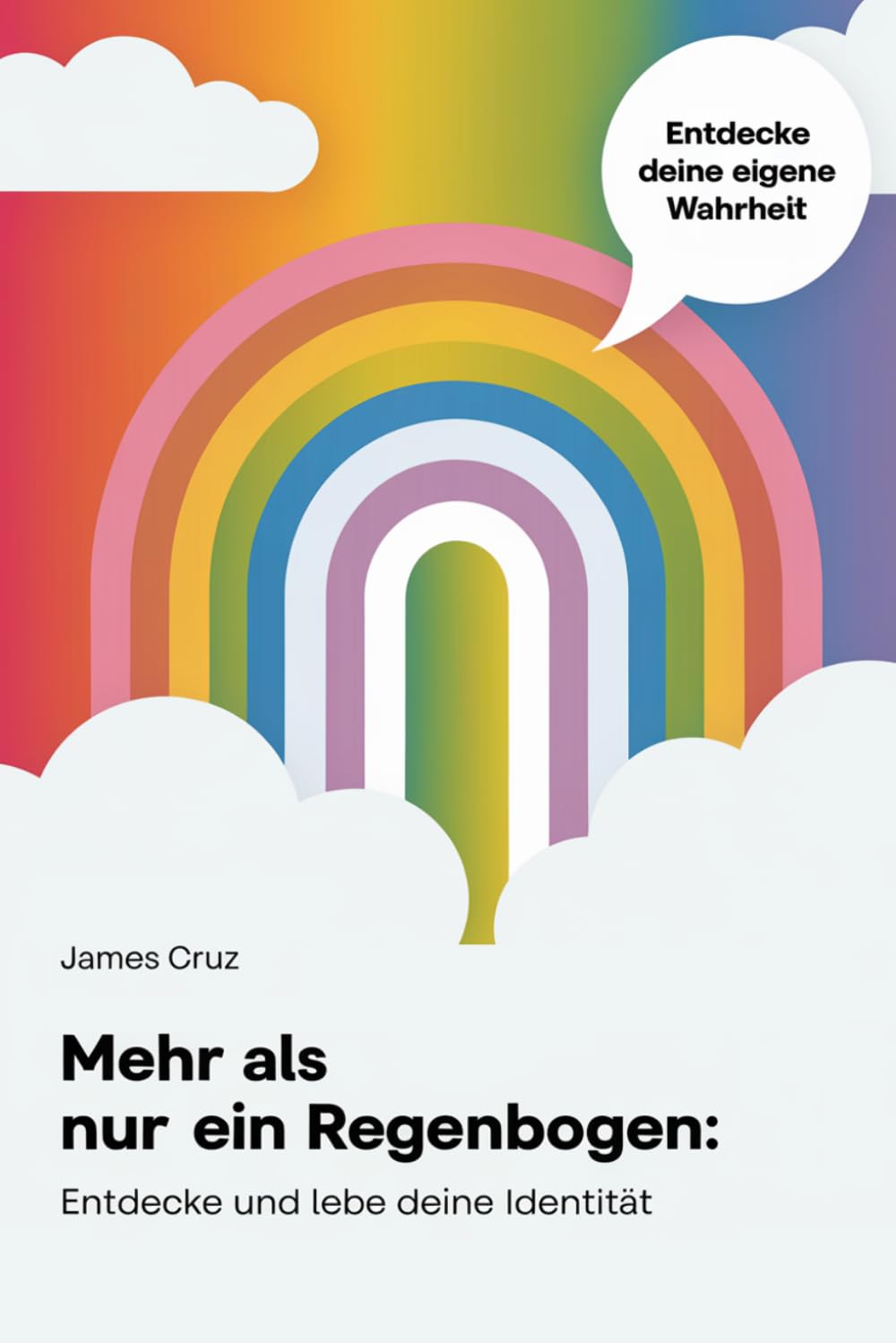 Mehr als nur ein Regenbogen: Entdecke und lebe deine Identität