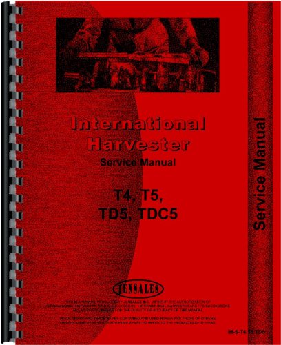 International Harvester T4 T5 TC5 TD5 TDC5 Crawler Service Manual