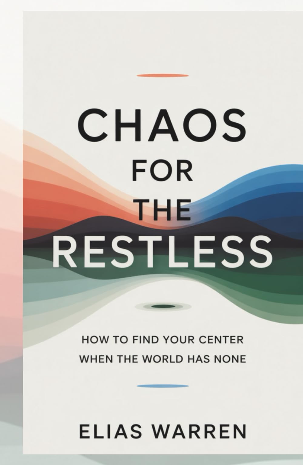 Chaos for the Restless: How to Find your Center When the world has None