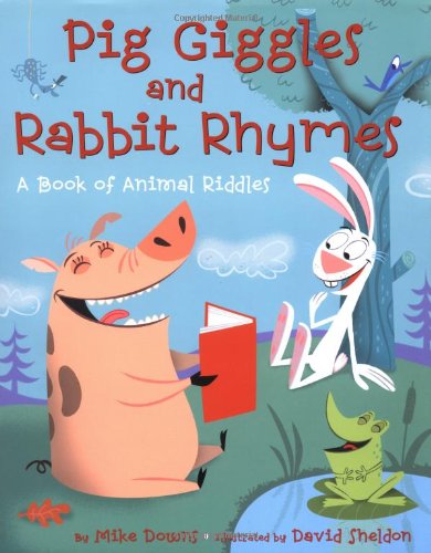 Pig Giggles and Rabbit Rhymes: A Book of Animal Riddles | Amazon.com.br