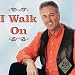I Walk On