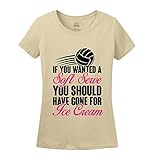 If You Wanted A Soft Serve You Should Have Gone For Ice Cream Volleyball Shirt