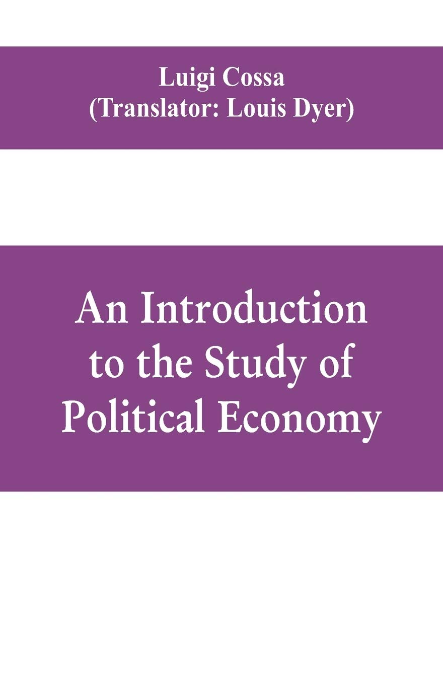 An introduction to the study of political economy