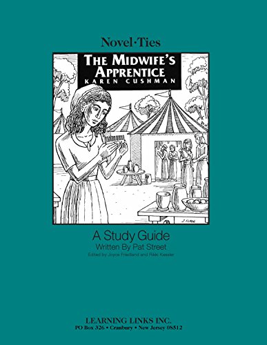 Midwife's Apprentice: Novel-Ties Study Guide