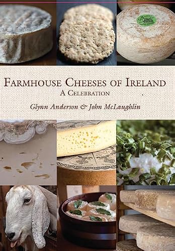 Preisvergleich Produktbild Farmhouse Cheeses of Ireland: A Celebration
