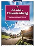 KOMPASS Radreiseführer Tauernradweg: Von den Hohen Tauern nach Passau. Mit Tauernradwegrunde. Extra-Tourenkarte, Reiseführer und exakter Streckenbeschreibung