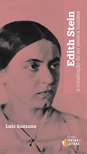 Edith Stein: a construção do ser pessoa humana