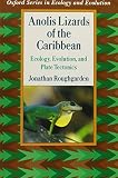 Anolis Lizards of the Caribbean: Competition, Coevolution and Plate Tectonics