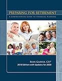 Preparing for Retirement 2018: A Comprehensive Guide to Financial Planning (Update)