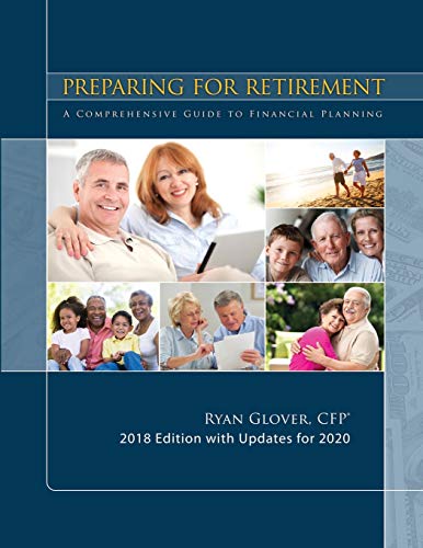 Preparing for Retirement 2018: A Comprehensive Guide to Financial Planning (Update)