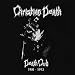 Death Club 1981-1993 Cd+Dvd Version