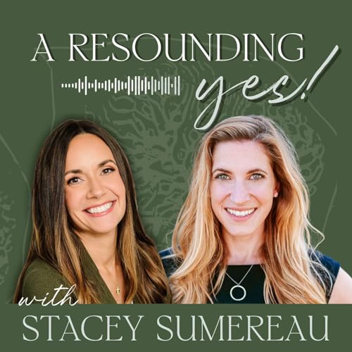 Adventure Awaits: Saying Yes to the Lord w/ Stacey Sumereau