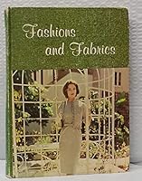 Fashions and Fabrics: A Guide to Clothing Selection and Good Grooming with a Special Section on Household Fabrics B000MW6ZTG Book Cover