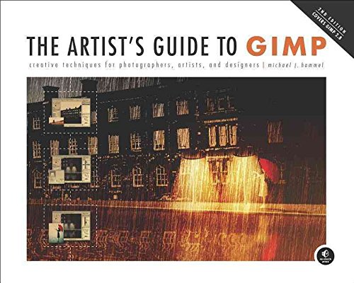 [(The Artist's Guide to GIMP: Creative Techniques for Photographers, Artists, and Designers (Covers GIMP 2.8))] [By (author) Michael J. Hammel] published on (August, 2012)