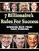 7 Billionaire’s Rules To Success: Growing Rich From Your Thinking