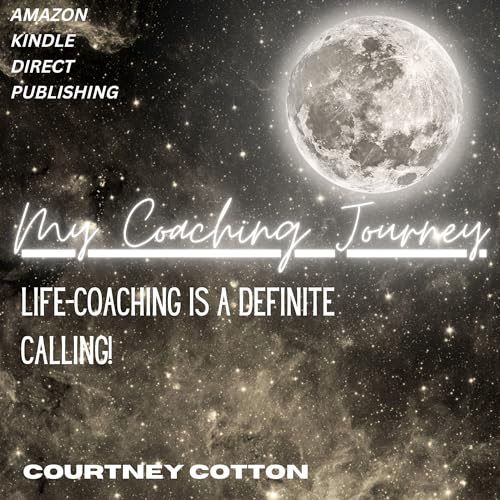 My Coaching Journey by COURTNEY COTTON episode artwork