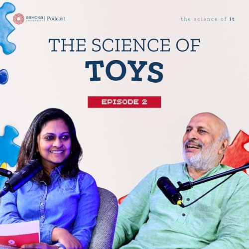 The Science of Toys | Padma Shri Arvind Gupta | The Science of It Ep. 2 cover art