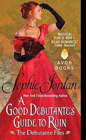 Book cover A Good Debutante's Guide to Ruin: A Forbidden Historical Romance of Desire, Disguise, and a Duke Who Cannot Resist Temptation (The Debutante Files Book 1)