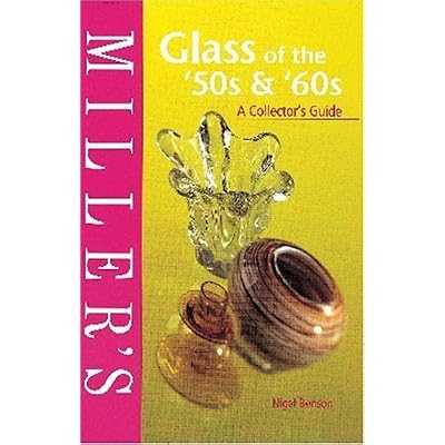 Miller's Glass of the '50s and '60s: A Collector's Guide