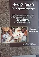 Tegreanaa Nezaarab =: Let's Speak Tigrinya: (A First-Year Textbook) 1597030309 Book Cover