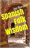 spanish folk music guitar  Spanish Folk Wisdom: (English Version ) (Proverbs from Around the World Book 6) (English Edition)