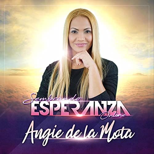 Angievde Sembrando Esperanza by Angie de la Mota on Amazon Music - Amazon.co.uk