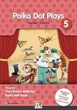 Polka dot plays. Corso con sceneggiature e attività. With Student's book. Per la Scuola elementare. Con 5 Audio - 9783990891261
