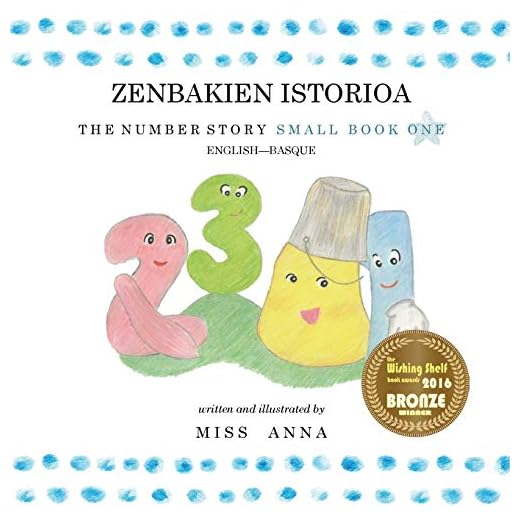 ZENBAKIEN ISTORIOA (The Number Story): English-Basque Children's Counting Book