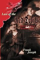 The Last of the Red Devils: The Story of Edward Lindsay, the Last Surviving Pilot of America's First Bomber Squadron in World War I 1880090090 Book Cover