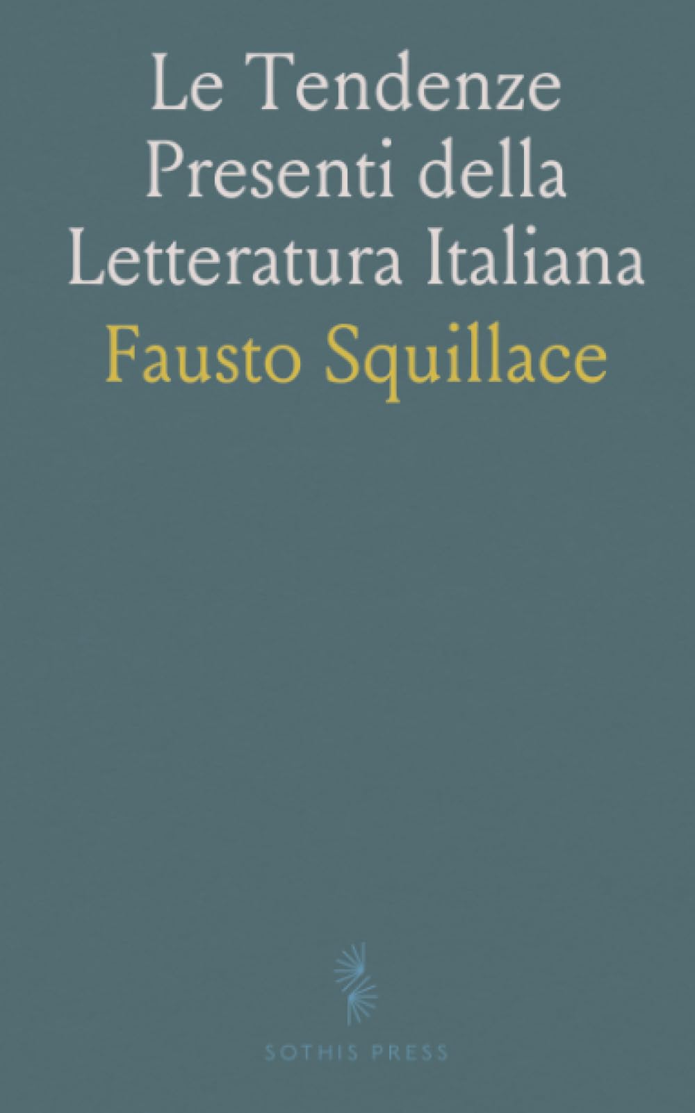 Le Tendenze Presenti della Letteratura Italiana