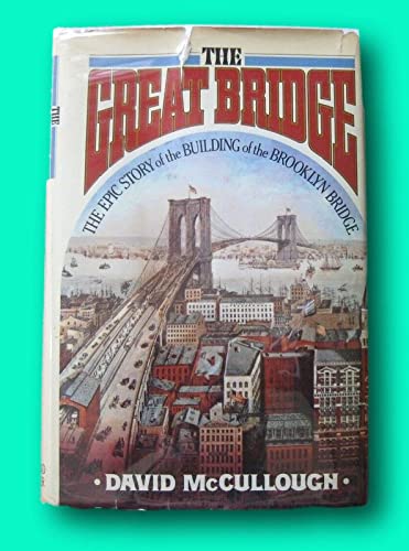 Rare THE GREAT BRIDGE by David McCullough - 1st... B09P6FN934 Book Cover