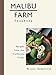 Malibu Farm Cookbook: Recipes from the California Coast