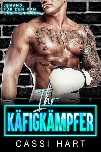 ihr Käfigkämpfer (Jemand, für den es sich zu kämpfen lohnt 1)