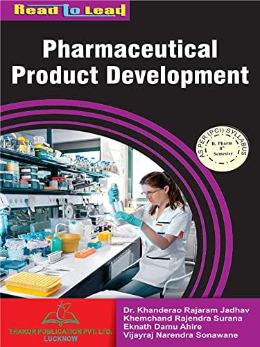 B.PHARM 8th Sem Pharmaceutical Product Development By THAKUR Publication In English According PCI S yllabus