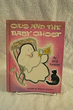 Unknown Binding "Gus and the Baby Ghost" by Jane Thayer 1972 Children's Book