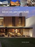 Contemporary Mexican Architecture: Continuing the Heritage of Luis Barrag&Atilde;&iexcl;n