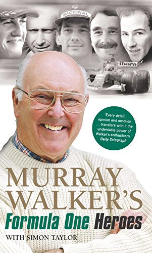 Murray Walker's Formula One Heroes. Murray Walker & Simon Taylor