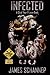 Infected (Click Your Poison) (Volume 1)