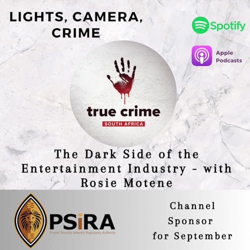 Lights, Camera, Crime - The Dark Side of the Entertainment Industry - with Rosie Motene