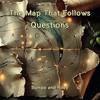 The Map That Follows Questions: A Stillbright Chronicle (Stillbright Chronicles) B0F66XBF92 Book Cover