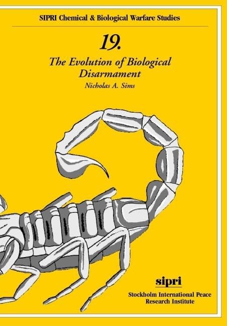 The Evolution of Biological Disarmament (Sipri Chemical & Biological Warfare Studies)