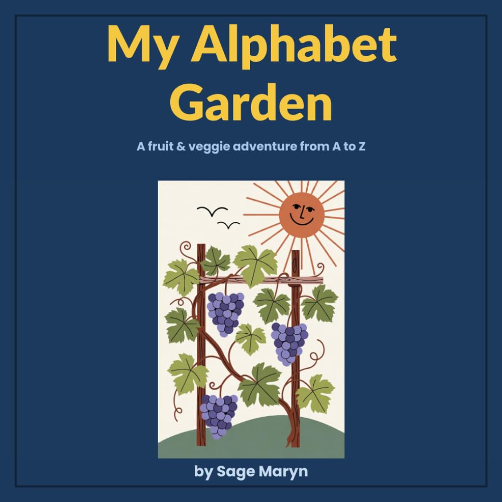 My Alphabet Garden: A fruit & veggie adventure from A to Z