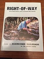Right-of-way: A guide to abandoned railroads in the United States B00F43HNXU Book Cover